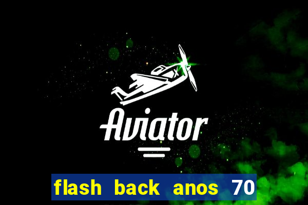 flash back anos 70 80 90 download gratis